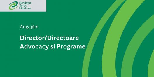 Fundația Soros Moldova angajează Director / Directoare de Advocacy și Programe