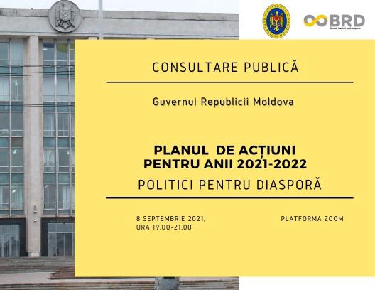 Consultare publică: proiectul Planului de acțiuni al Guvernului Republicii Moldova pentru anii 2021-2022. Politici pentru diaspora