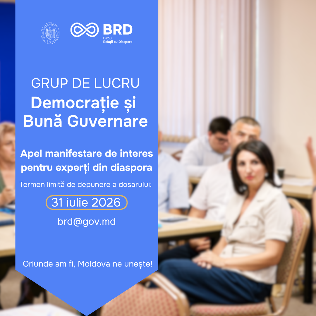 Biroul relații cu diaspora lansează apelul pentru experți din diaspora, să participe în Grupul de Lucru Tematic „Democrație și bună guvernare”